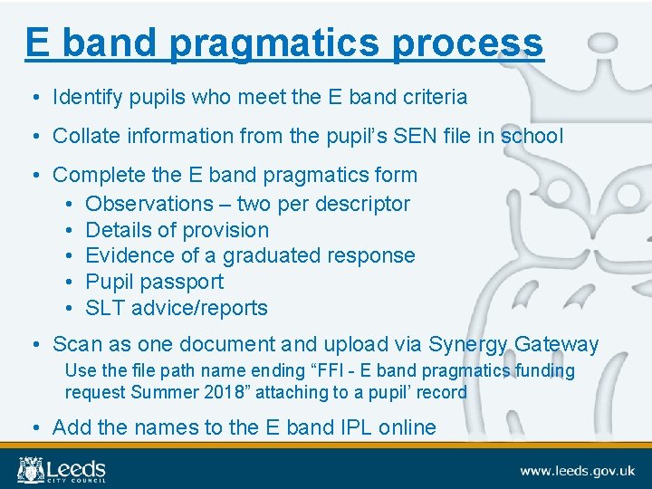 E band pragmatics process • Identify pupils who meet the E band criteria •