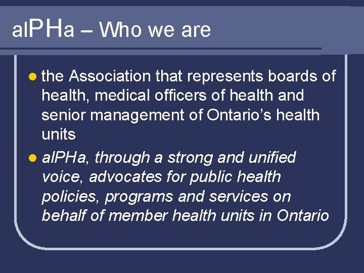 al. PHa – Who we are l the Association that represents boards of health,