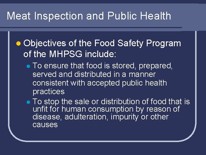 Meat Inspection and Public Health l Objectives of the Food Safety Program of the