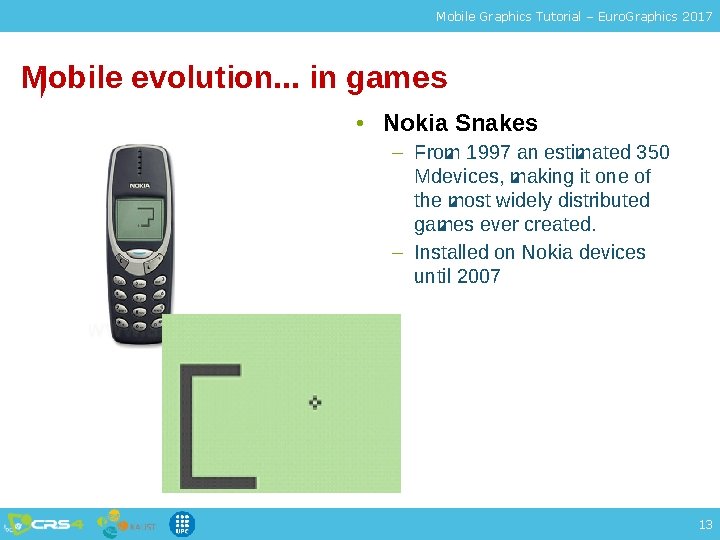Mobile Graphics Tutorial – Euro. Graphics 2017 Mobile evolution. . . in games •