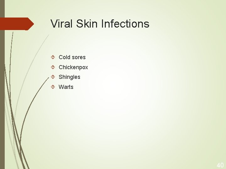 Viral Skin Infections Cold sores Chickenpox Shingles Warts 40 