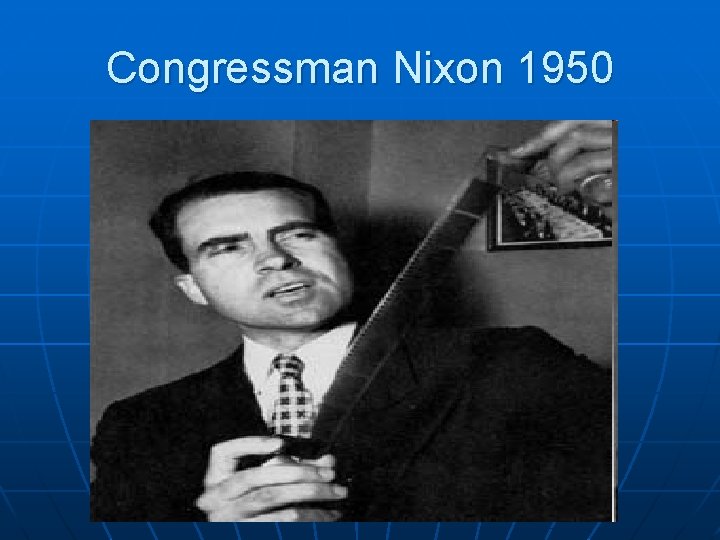 Congressman Nixon 1950 