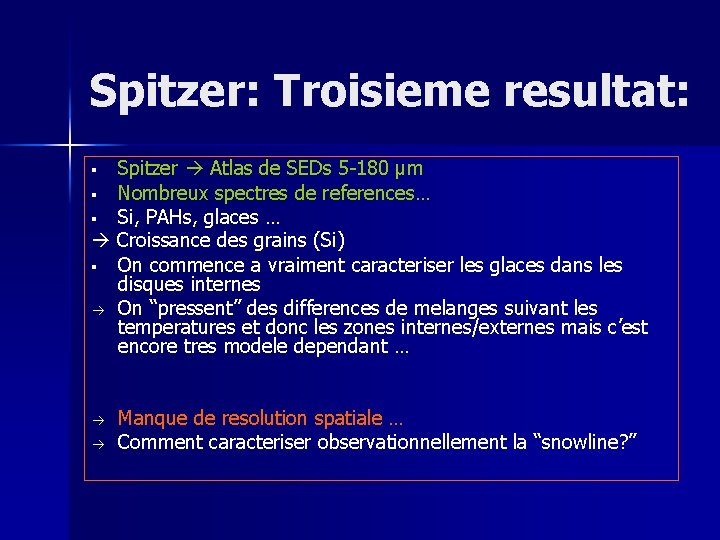 Spitzer: Troisieme resultat: Spitzer Atlas de SEDs 5 -180 μm § Nombreux spectres de