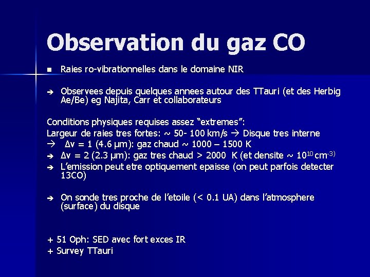 Observation du gaz CO n Raies ro-vibrationnelles dans le domaine NIR Observees depuis quelques