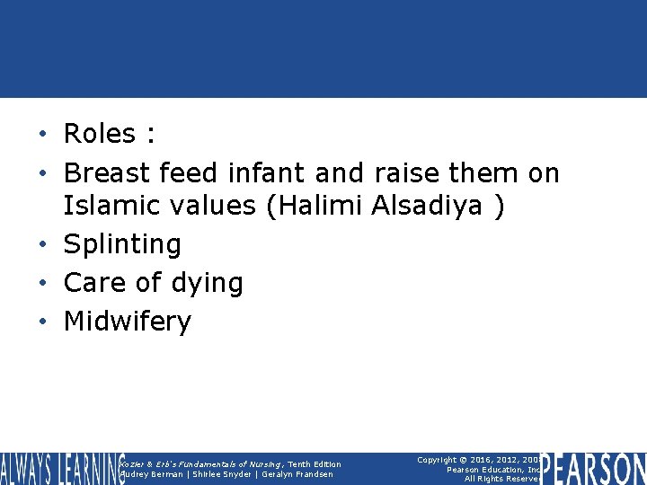  • Roles : • Breast feed infant and raise them on Islamic values