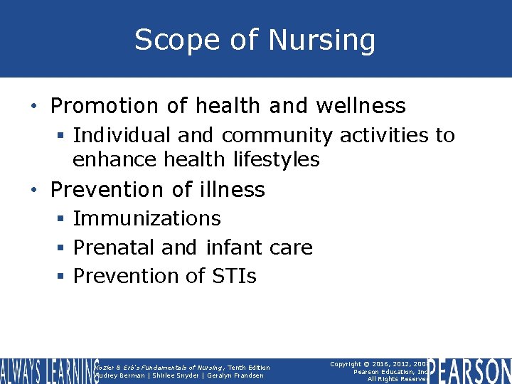 Scope of Nursing • Promotion of health and wellness § Individual and community activities