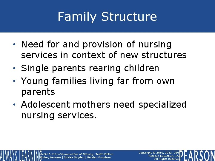 Family Structure • Need for and provision of nursing services in context of new