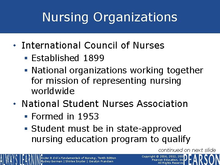 Nursing Organizations • International Council of Nurses § Established 1899 § National organizations working