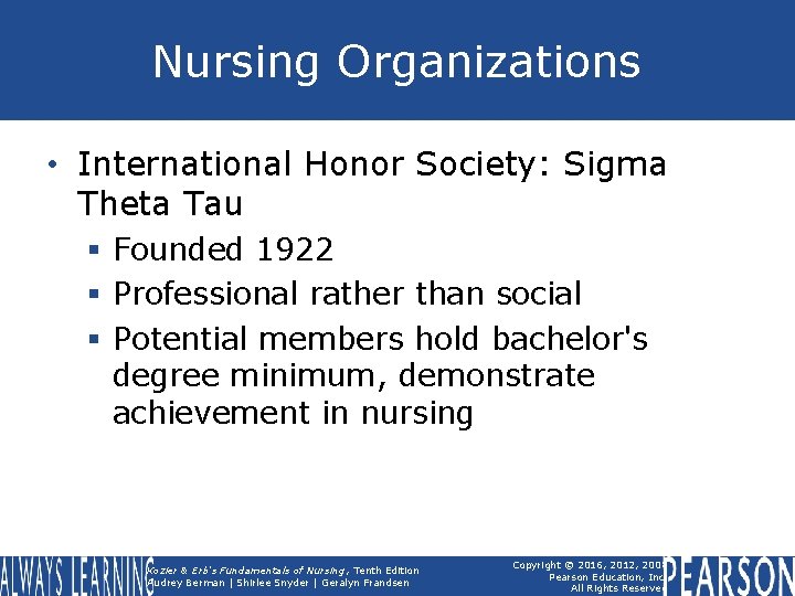 Nursing Organizations • International Honor Society: Sigma Theta Tau § Founded 1922 § Professional