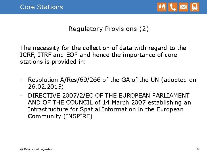 Core Stations Regulatory Provisions (2) The necessity for the collection of data with regard