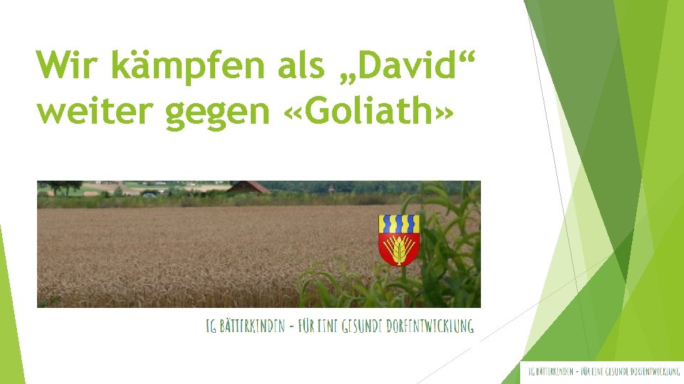 Wir kämpfen als „David“ weiter gegen «Goliath» Wir kämpfen als „David“ weiter gegen «Goliath»