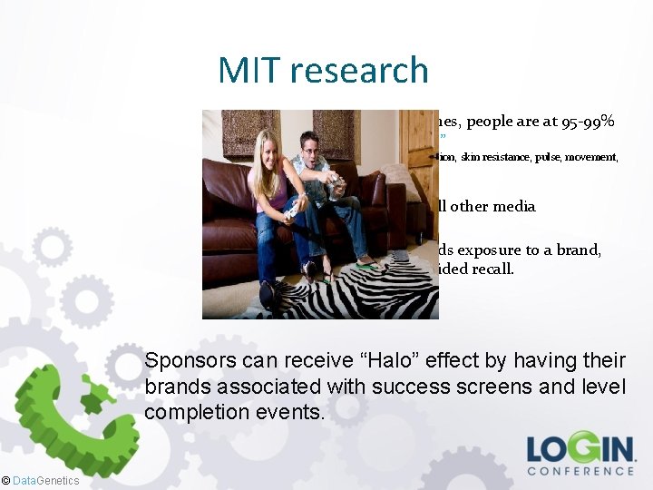 MIT research • When playing games, people are at 95 -99% “focused attention” (As