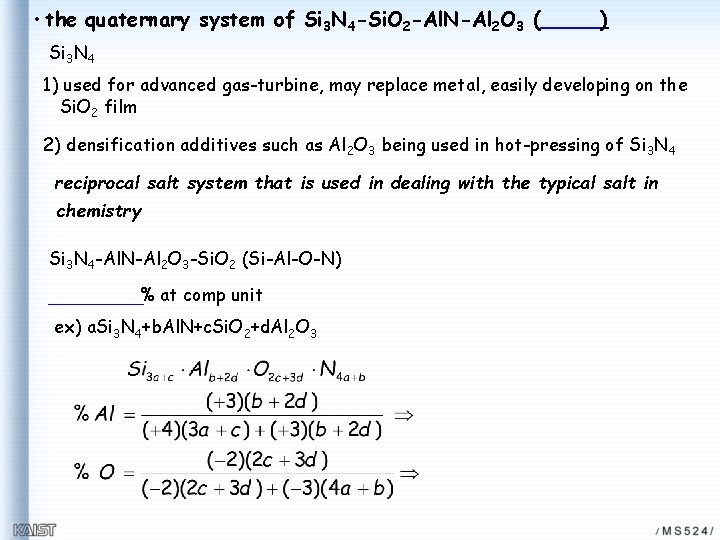  • the quaternary system of Si 3 N 4 -Si. O 2 -Al.