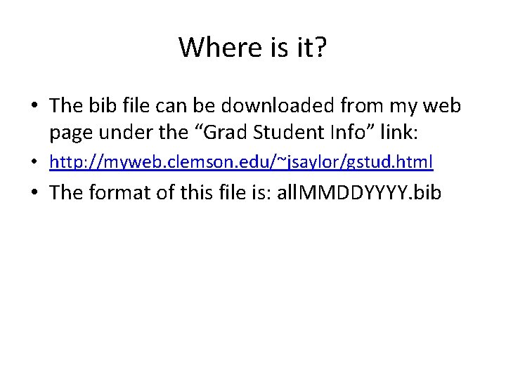 Where is it? • The bib file can be downloaded from my web page