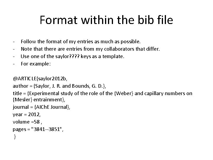 Format within the bib file - Follow the format of my entries as much