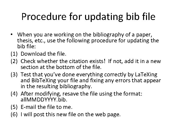 Procedure for updating bib file • When you are working on the bibliography of