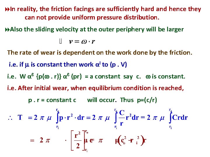 8 In reality, the friction facings are sufficiently hard and hence they can not