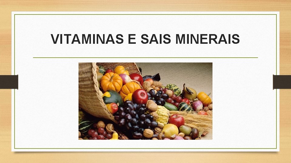 VITAMINAS E SAIS MINERAIS 