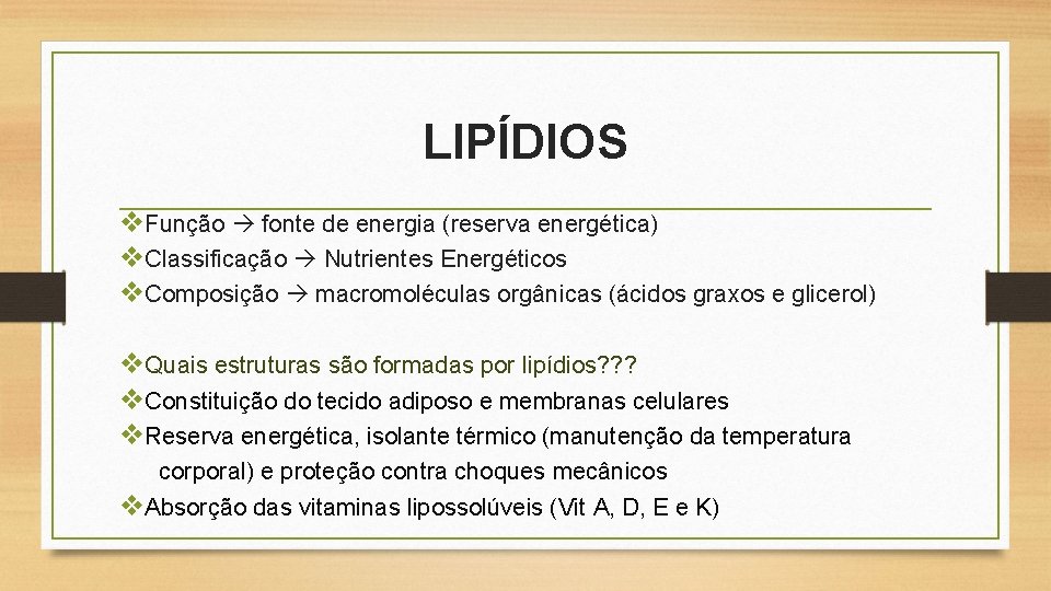 LIPÍDIOS v. Função fonte de energia (reserva energética) v. Classificação Nutrientes Energéticos v. Composição