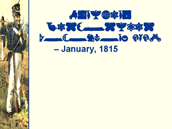 Hartford Convention December, 1814 – January, 1815 
