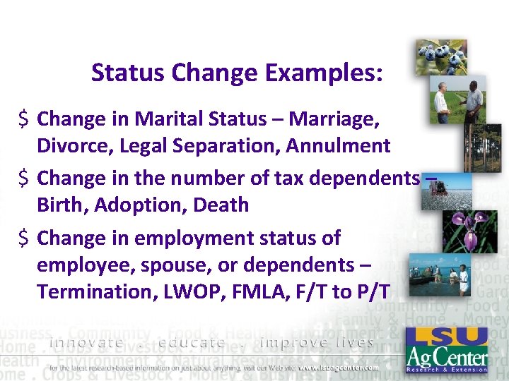 Status Change Examples: $ Change in Marital Status – Marriage, Divorce, Legal Separation, Annulment