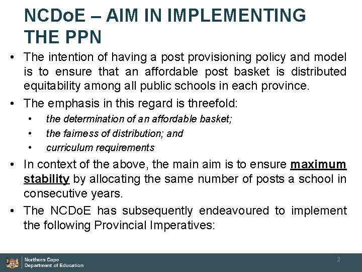 NCDo. E – AIM IN IMPLEMENTING THE PPN • The intention of having a