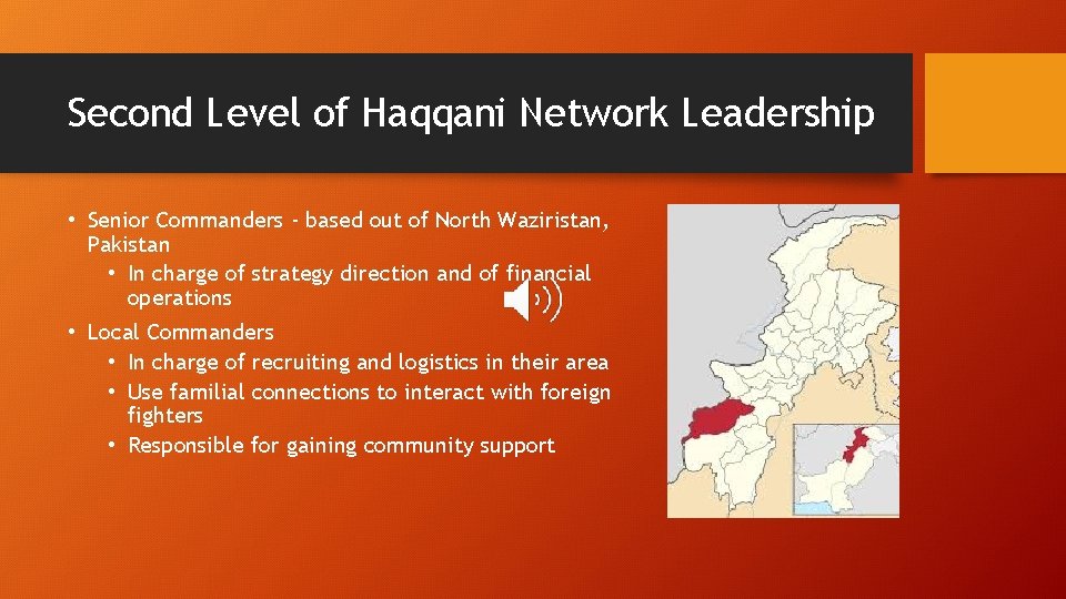 Second Level of Haqqani Network Leadership • Senior Commanders - based out of North