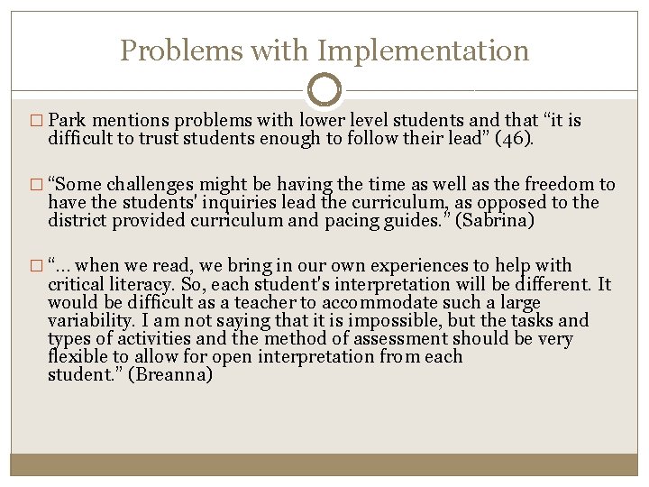 Problems with Implementation � Park mentions problems with lower level students and that “it