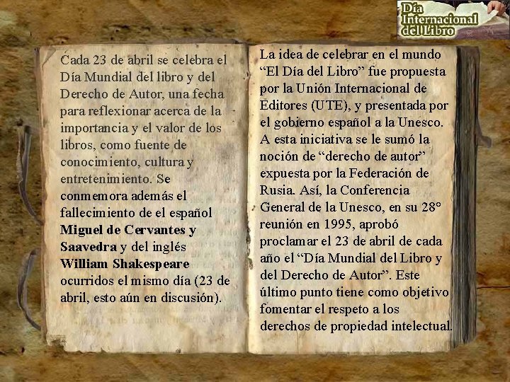 Cada 23 de abril se celebra el Día Mundial del libro y del Derecho