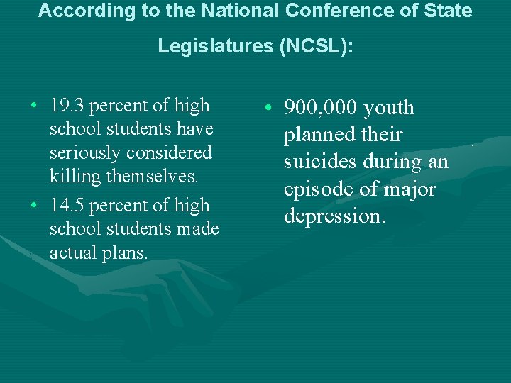 According to the National Conference of State Legislatures (NCSL): • 19. 3 percent of
