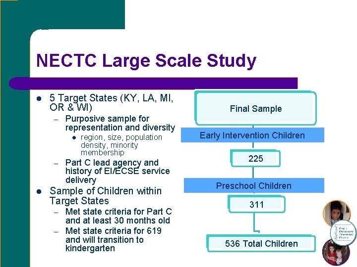 NECTC Large Scale Study l 5 Target States (KY, LA, MI, OR & WI)