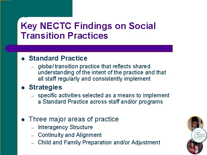 Key NECTC Findings on Social Transition Practices l Standard Practice – l Strategies –