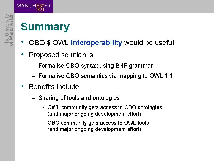 Summary • OBO $ OWL interoperability would be useful • Proposed solution is –