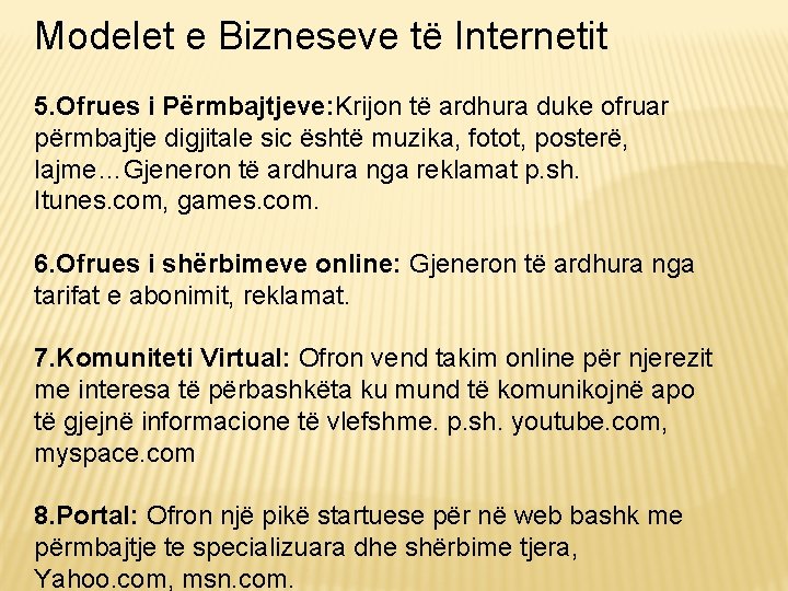 Modelet e Bizneseve të Internetit 5. Ofrues i Përmbajtjeve: Krijon të ardhura duke ofruar