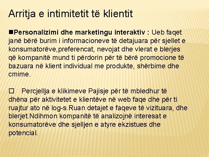 Arritja e intimitetit të klientit Personalizimi dhe marketingu interaktiv : Ueb faqet janë bërë