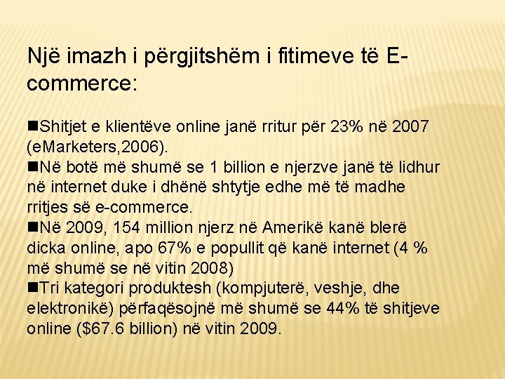 Një imazh i përgjitshëm i fitimeve të Ecommerce: Shitjet e klientëve online janë rritur