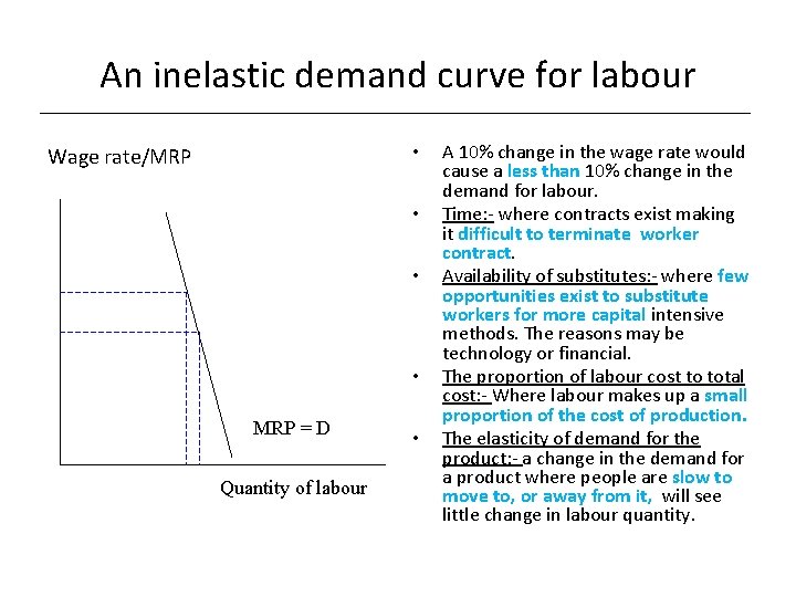 An inelastic demand curve for labour • Wage rate/MRP • • • MRP =