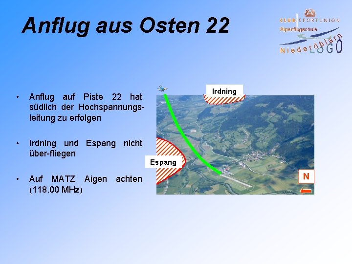 Anflug aus Osten 22 • Anflug auf Piste 22 hat südlich der Hochspannungsleitung zu