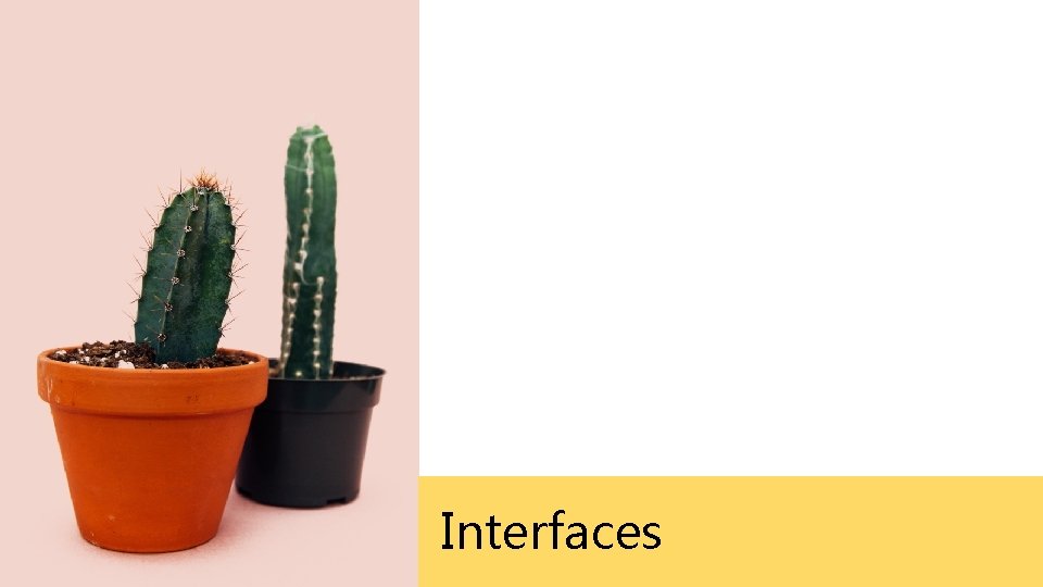 Interfaces 13 