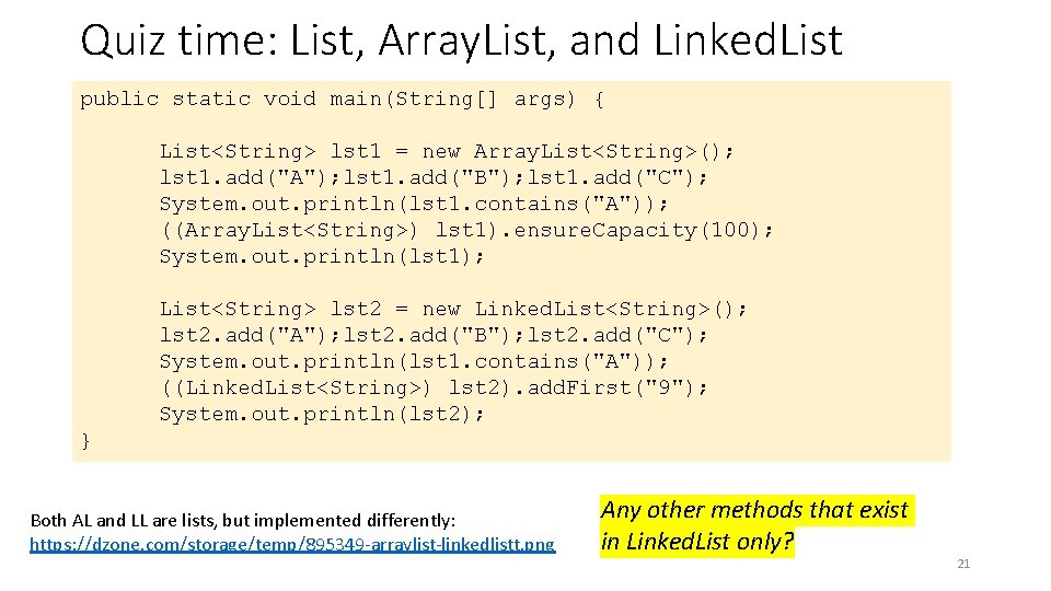 Quiz time: List, Array. List, and Linked. List public static void main(String[] args) {