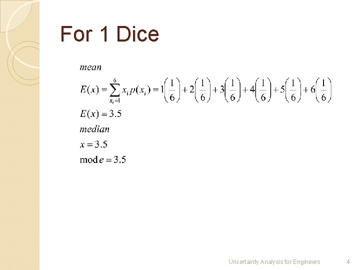 For 1 Dice Uncertainty Analysis for Engineers 4 