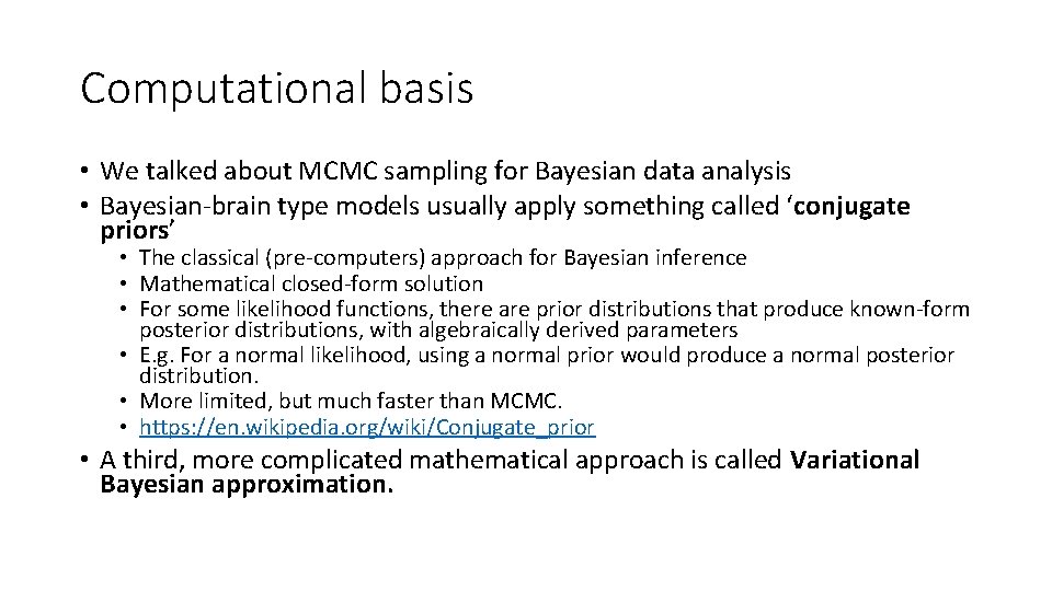 Computational basis • We talked about MCMC sampling for Bayesian data analysis • Bayesian-brain