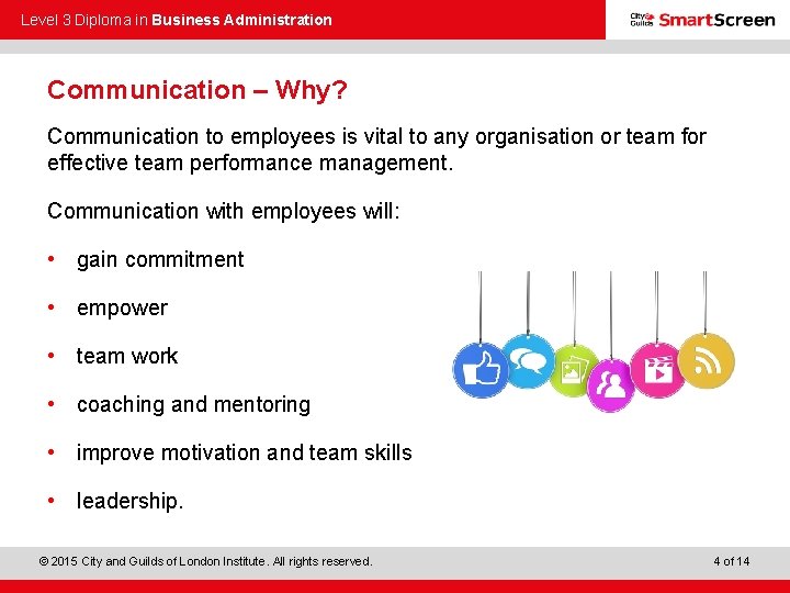 Level 3 Diploma in Business Administration Communication – Why? Communication to employees is vital