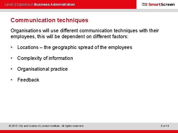 Level 3 Diploma in Business Administration Communication techniques Organisations will use different communication techniques