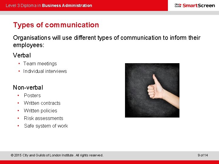 Level 3 Diploma in Business Administration Types of communication Organisations will use different types