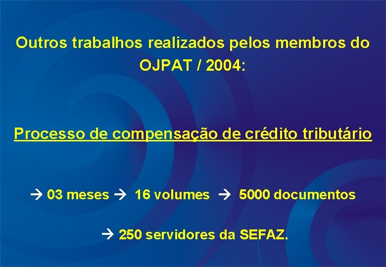 Outros trabalhos realizados pelos membros do OJPAT / 2004: Processo de compensação de crédito