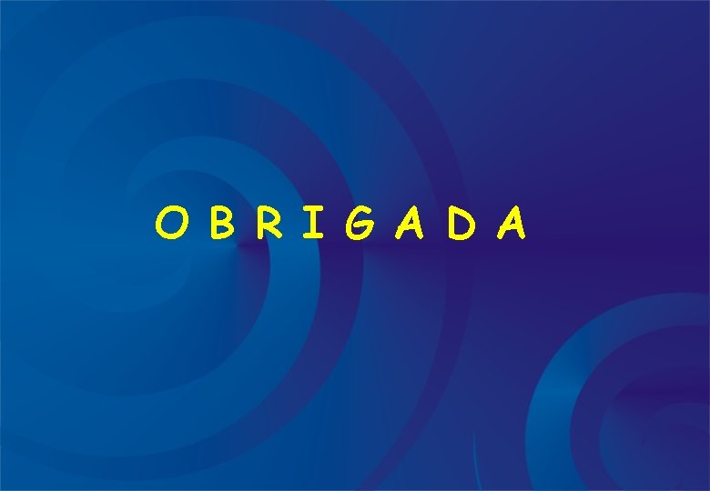 O B R I G A D A 