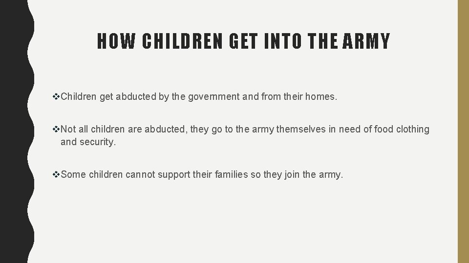 HOW CHILDREN GET INTO THE ARMY v. Children get abducted by the government and