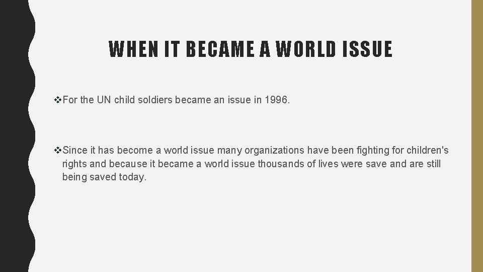 WHEN IT BECAME A WORLD ISSUE v. For the UN child soldiers became an