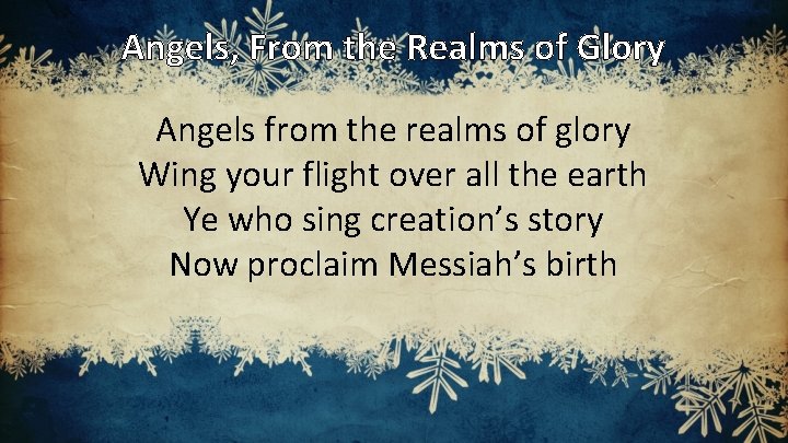 Angels, From the Realms of Glory Angels from the realms of glory Wing your